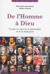 De l'homme à Dieu : voyage au coeur de la philosophie et de la littérature - Abderrahim Bouzelmate