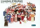 L'aventure d'Abraham : Dieu fait route avec nous : matériel enfant - Marguerite Rosenstiehl