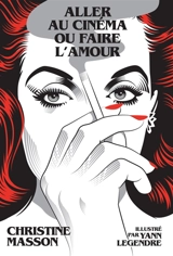 Aller au cinéma ou Faire l'amour - Christine Masson