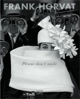 Please don't smile - Frank Horvat
