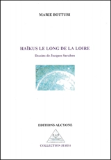 Haïkus le long de la Loire - Marie Botturi