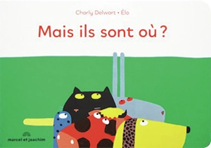 Mais ils sont où ? - Charly Delwart
