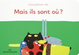 Mais ils sont où ? - Charly Delwart