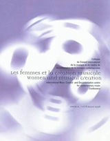 Les femmes et la création musicale : Unesco, 7 et 8 mars 1996. Women and musical creation