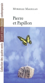 Pierre et Papillon ou L'histoire d'un amour décalé - Murielle Magellan