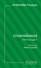 Féminologie. Vol. 2. Gravidanza - Antoinette Fouque