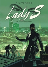 Lady S. Vol. 13. Crimes de guerre - Philippe Aymond