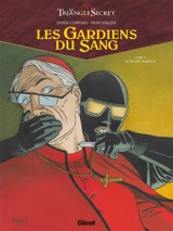 Le triangle secret. Les gardiens du sang. Vol. 5. Acta est fabula - Didier Convard