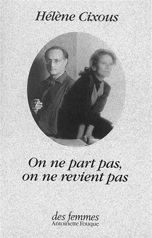 On ne part pas, on ne revient pas - Hélène Cixous