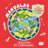 Dragons et chevaliers : mandalas : avec des stickers qui brillent la nuit - Kristin Labuch