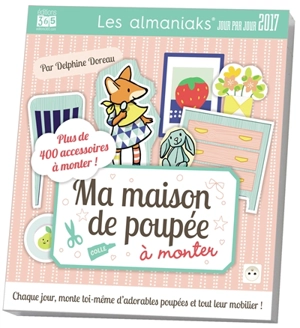 Ma maison de poupée à monter 2017 - Delphine Doreau