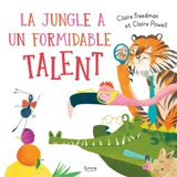 La jungle a un formidable talent - Claire Freedman