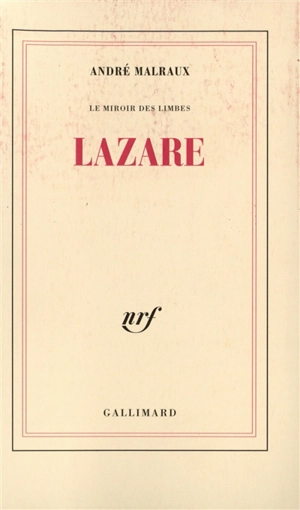 Le miroir des limbes. Lazare - André Malraux