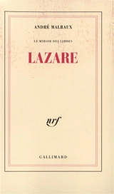 Le miroir des limbes. Lazare - André Malraux