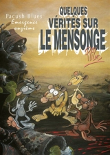 Pacush blues. Vol. 11. Quelques vérités sur le mensonge - Ptiluc