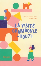 La visite chamboule-tout ! - Stéphanie Demasse-Pottier