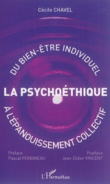 La psychoéthique : du bien-être individuel à l'épanouissement collectif - Cécile Chavel