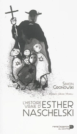 L'histoire vraie d'Esther Naschelski - Simon Gronowski