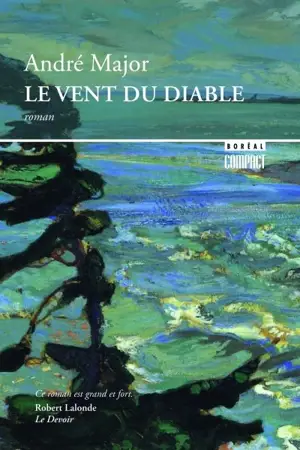 Le vent du diable - André Major