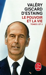 Le pouvoir et la vie - Valéry Giscard d'Estaing
