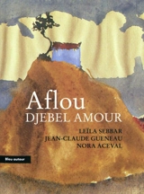 Aflou, djebel Amour : nouvelles, récit, contes - Leïla Sebbar