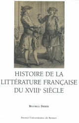 Histoire de la littérature française du XVIIIe siècle - Béatrice Didier