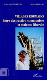 Villages roumains : entre destruction communiste et violence libérale - Alina Mungiu-Pippidi