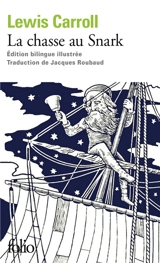 La chasse au Snark. A travers le Jabberwocky de Lewis Carroll : onze mots-valises dans huit traductions - Lewis Carroll