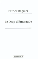 Le drap d'émeraude - Patrick Béguier