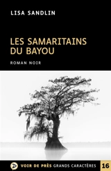 Les samaritains du bayou : roman noir - Lisa Sandlin