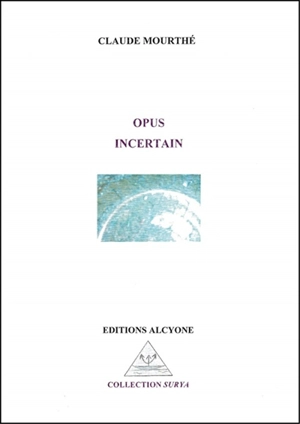 Opus incertain - Claude Mourthé