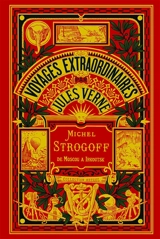 Voyages extraordinaires. Michel Strogoff : de Moscou à Irkoutsk. Vol. 1 - Jules Verne