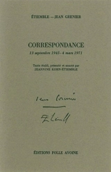 Correspondance : 13 septembre 1945-4 mars 1971 - René Etiemble