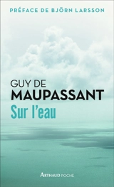 Sur l'eau - Guy de Maupassant