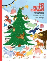 Les dix petits chevaux fêtent Noël - Grethe Rottböll