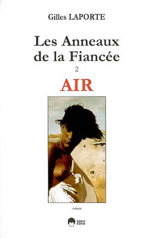 Les anneaux de la fiancée. Vol. 2. Air - Gilles Laporte