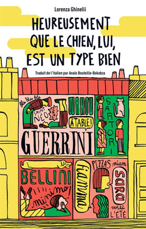 Heureusement que le chien, lui, est un type bien - Lorenza Ghinelli
