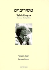 Tshiriboym : nouveaux chants yiddish - Jacques Grober