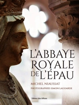 L'abbaye royale de l'Epau - Michel Niaussat