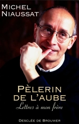 Pèlerin de l'aube - Michel Niaussat
