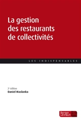 La gestion des restaurants de collectivités - Daniel Maslanka