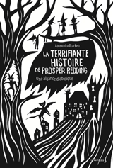 La terrifiante histoire de Prosper Redding. Vol. 1. Une alliance diabolique - Alexandra Bracken