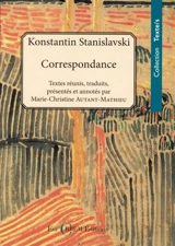 Konstantin Stanislavski : correspondance (1886-1938) - Constantin Stanislavski
