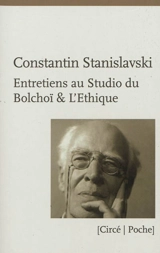 Entretiens au studio du Bolchoï. L'éthique - Constantin Stanislavski