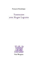 Tournoyer avec Roger Laporte - François Dominique