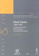 René Cassin (1887-1976) : la guerre hors la loi, avec De Gaulle, les droits de l'homme - Gérard Israël