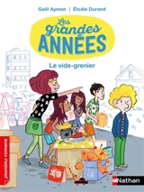 Les grandes années. Le vide-grenier - Gaël Aymon