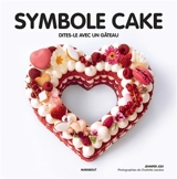Symbole cake : dites-le avec un gâteau - Jennifer Joly