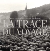 La trace du voyage - Bernard Grange