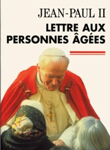 Lettre aux personnes âgées - Jean-Paul 2